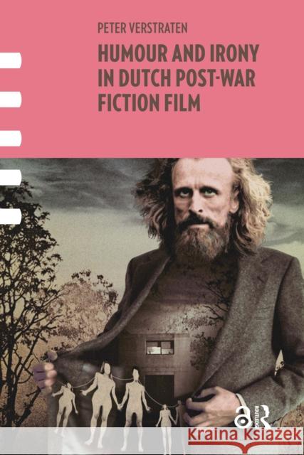 Humour and Irony in Dutch Post-War Fiction Film
