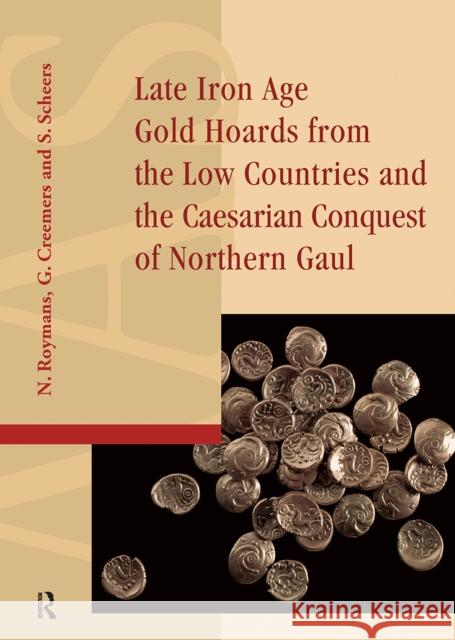 Late Iron Age Gold Hoards from the Low Countries and the Caesarian Conquest of Northern Gaul