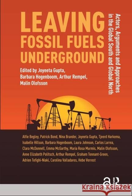 Leaving Fossil Fuels Underground: Actors, Arguments and Approaches in the Global South and Global North