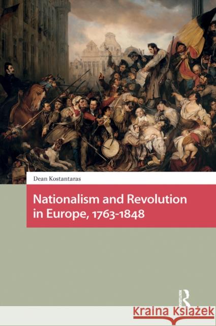 Nationalism and Revolution in Europe, 1763-1848