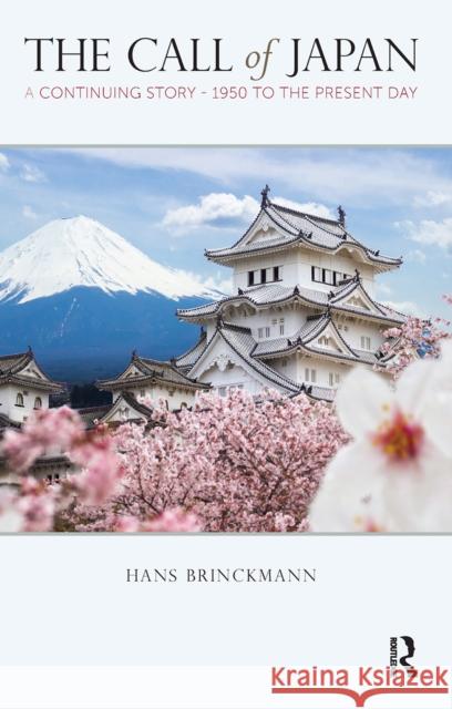 The Call of Japan: A Continuing Story-1950 to the Present Day