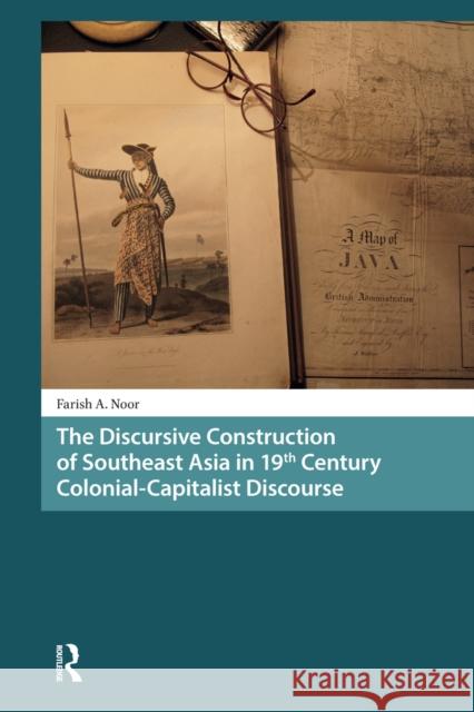 The Discursive Construction of Southeast Asia in 19th Century Colonial-Capitalist Discourse