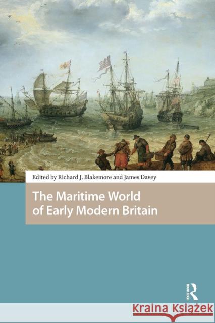 The Maritime World of Early Modern Britain