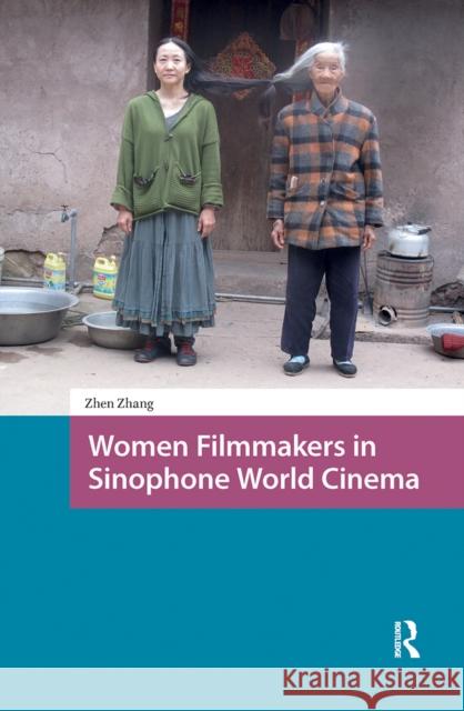 Women Filmmakers in Sinophone World Cinema