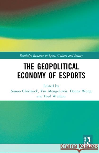 The Geopolitical Economy of Esports