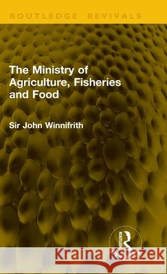 The Ministry of Agriculture, Fisheries and Food