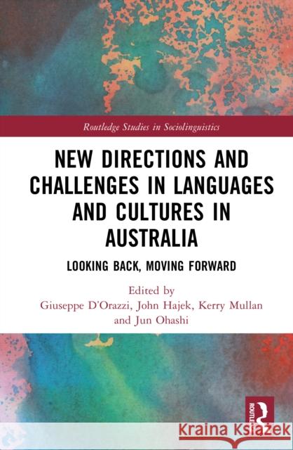 New Directions and Challenges in Languages and Cultures in Australia: Looking Back, Moving Forward