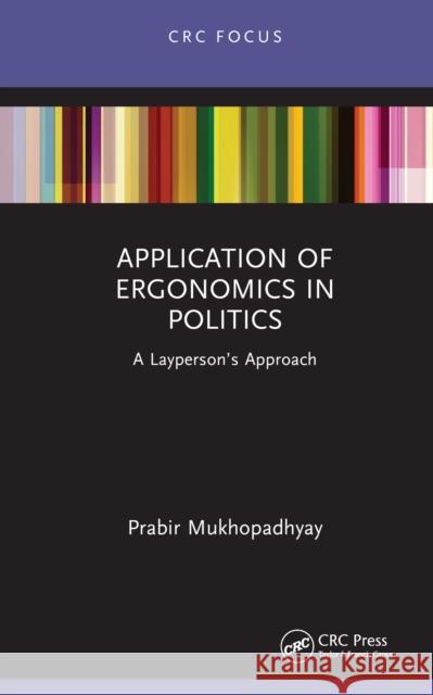 Application of Ergonomics in Politics: A Layperson’s Approach