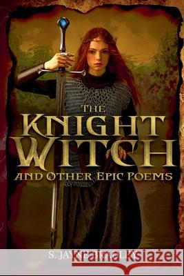 The Knight Witch: and Other Epic Poems