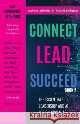 Connect Lead Succeed 2: The Essentials of Leadership and AI for the Digital Age