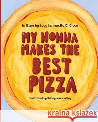 My Nonna Makes the Best Pizza