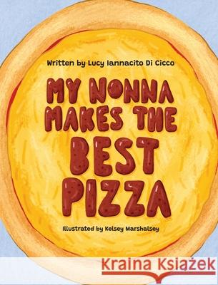 My Nonna Makes the Best Pizza