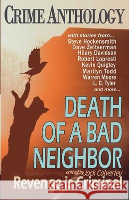 Death of a Bad Neighbour - Revenge is Criminal