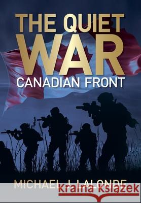 The Quiet War: Canadian Front