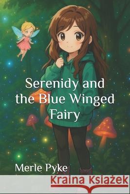 Serenidy and the Blue Winged Fairy