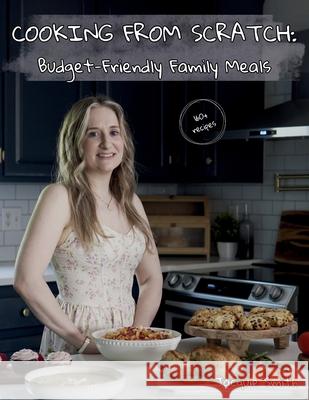 Cooking from Scratch: Budget-Friendly Family Meals
