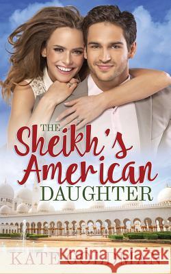 The Sheikh's American Daughter