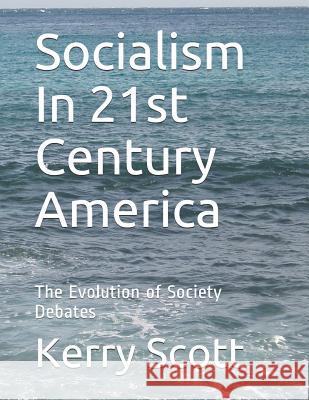 Socialism In 21st Century America: The Evolution of Society Debates