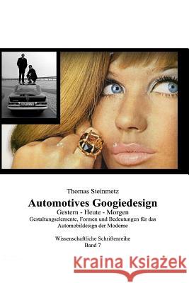 Automotives Googiedesign / Gestern - Heute - Morgen