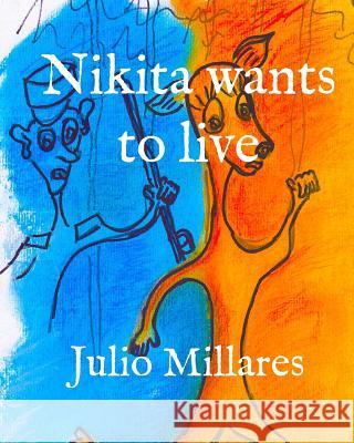 Nikita wants to live