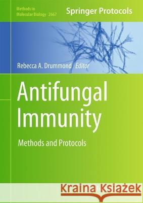 Antifungal Immunity: Methods and Protocols