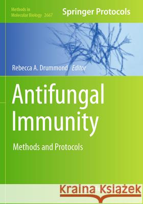 Antifungal Immunity: Methods and Protocols