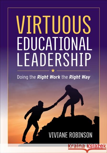 Virtuous Educational Leadership: Doing the Right Work the Right Way