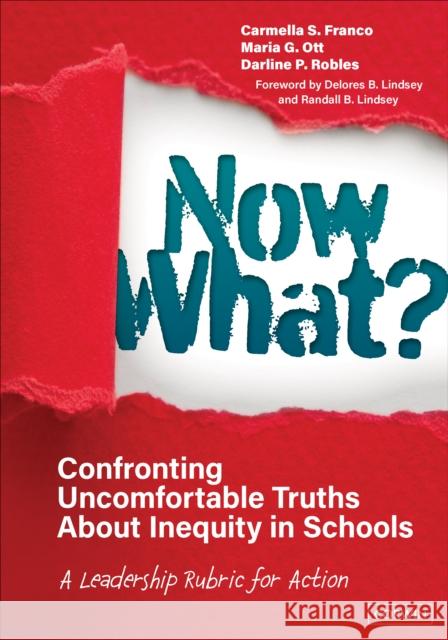Now What? Confronting Uncomfortable Truths about Inequity in Schools: A Leadership Rubric for Action