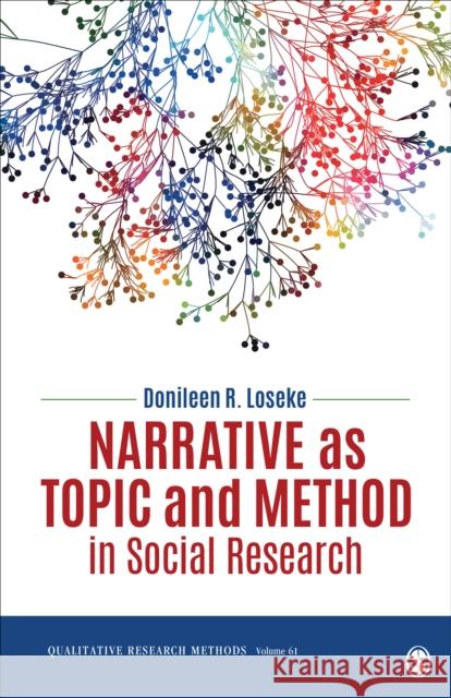 Narrative as Topic and Method in Social Research