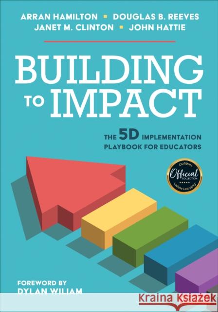 Building to Impact: The 5d Implementation Playbook for Educators