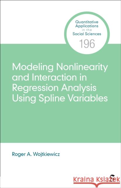 Modeling Nonlinearity and Interaction in Regression Analysis Using Spline Variables