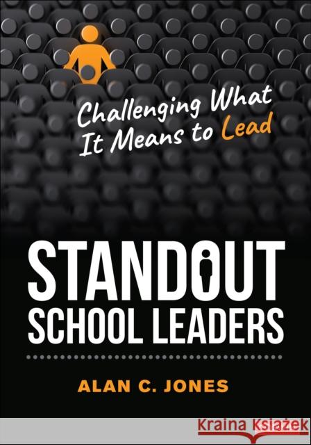Standout School Leaders: Challenging What It Means to Lead