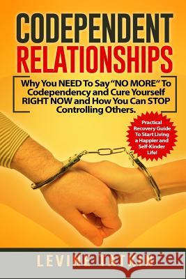 Codependent Relationships: Why You NEED To Say 