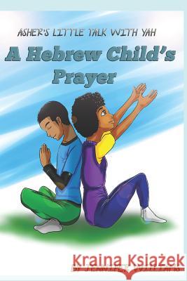 Asher's Little Talk With Yah: A Hebrew Child's Prayer