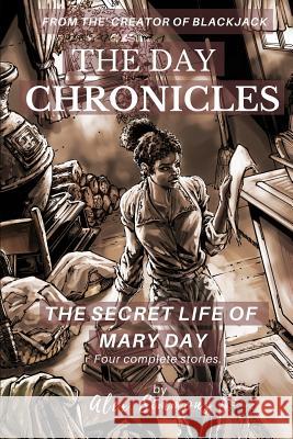 The Day Chronicles: The Secret Life Of Mary Day