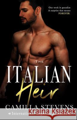 The Italian Heir: An International Legacies Romance (BWWM)