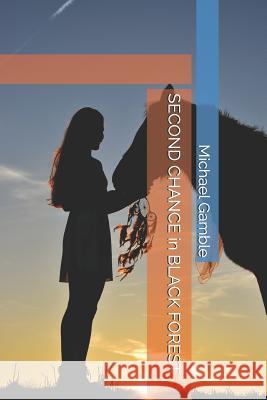 SECOND CHANCE in BLACK FOREST