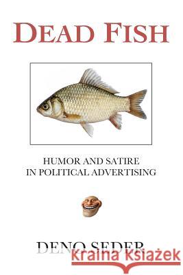 Dead Fish: Humor and Satire in Political Advertising