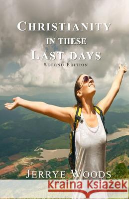Christianity in These Last Days