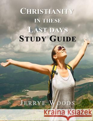 Christianity in These Last Days STUDY GUIDE
