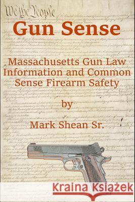 Gun Sense: Massachusetts Gun Law Information and Common Sense Firearm Safety