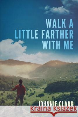 Walk a Little Farther With Me