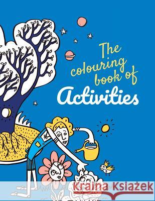 The colouring book of activities: by Fanny Wong