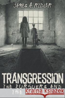 Transgression: The Pursuers and the Pursued