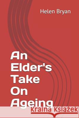 An Elder's Take On Ageing