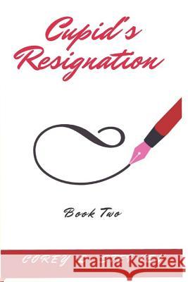 Cupid's Resignation: Book Two