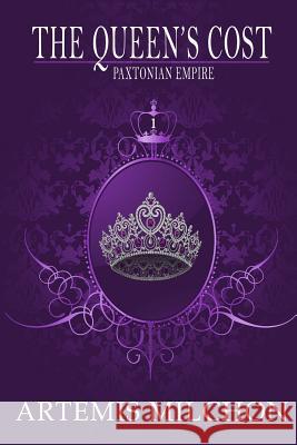 The Queen's Cost: Paxtonian Empire 1