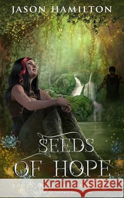 Seeds of Hope: An Epic YA Fantasy Adventure