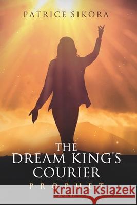 The Dream King's Courier: Prophet