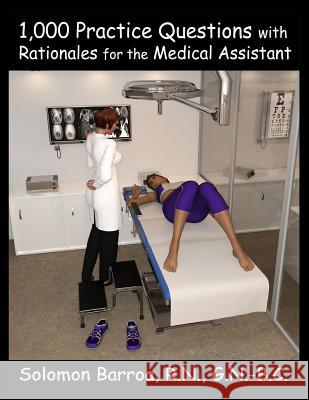 1,000 Practice Questions with Rationales for the Medical Assistant